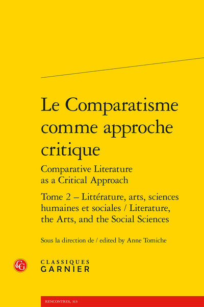 cover of Le Comparatisme comme approche critique / Comparative Literature as a Critical Approach, Volume 2 of 6: Littérature, arts, sciences humaines et sociales / Literature, the Arts, and the Social Sciences