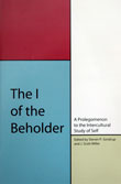 Steven P. Sondrup and J. Scott Miller, eds. The I of the Beholder. A Prolegomenon to the Intercultural Study of Self: Provo: ICLA, 2002. featured image